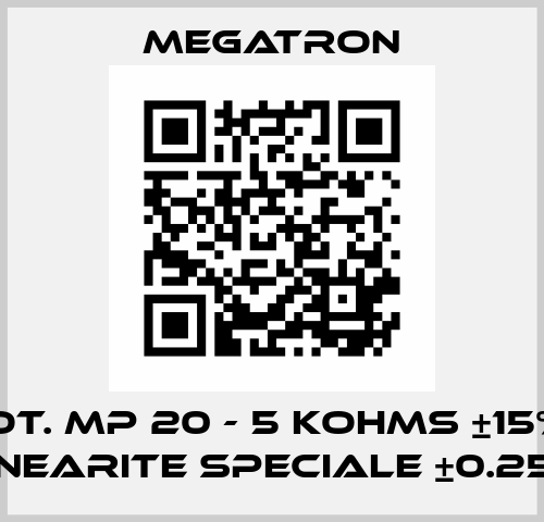 POT. MP 20 - 5 KOHMS ±15% - LINEARITE SPECIALE ±0.25% Megatron