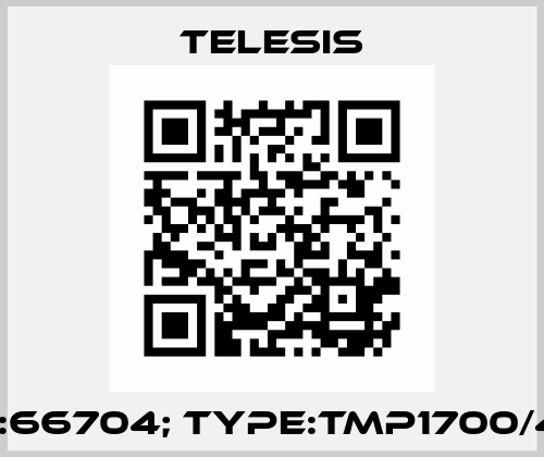 P/N:66704; Type:TMP1700/470 Telesis