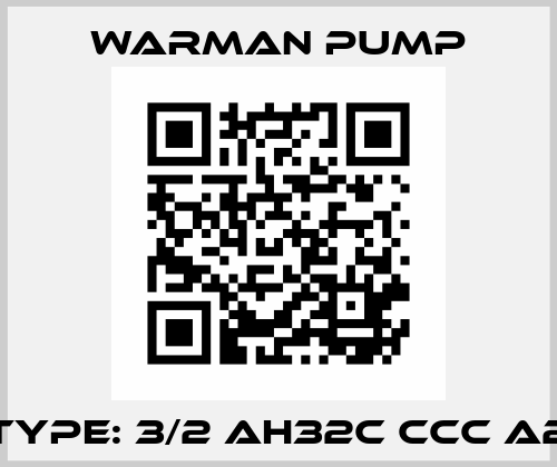 Type: 3/2 AH32C CCC A2 Warman Pump
