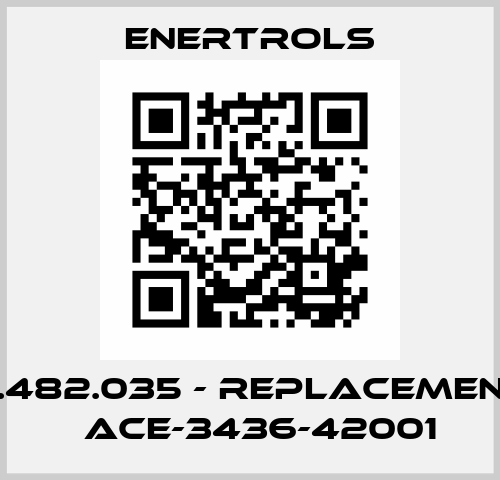 4.482.035 - replacement 	ACE-3436-42001 Enertrols