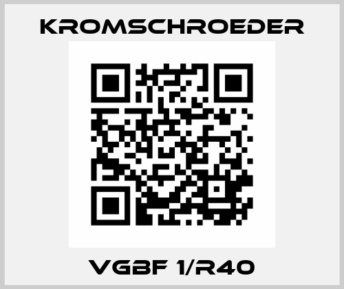 VGBF 1/R40 Kromschroeder