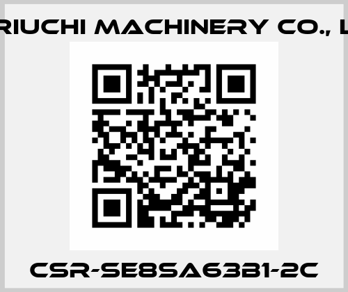 CSR-SE8SA63B1-2C Horiuchi Machinery