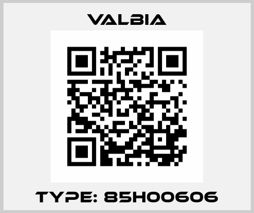 Type: 85H00606 Valbia