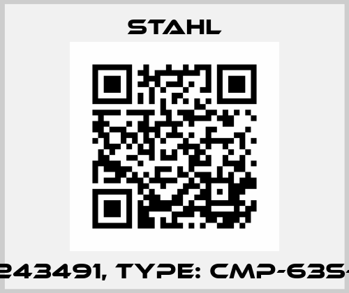 P/N: 243491, Type: CMP-63S-E1FU R.Stahl