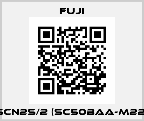 SCN2S/2 (SC50BAA-M22) Fuji