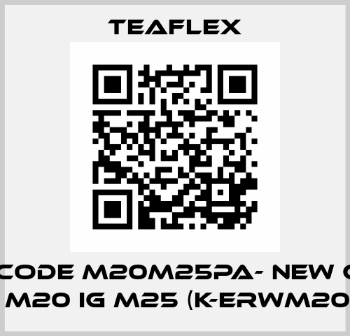 old code M20M25PA- new code AG M20 IG M25 (K-ERWM2025) Teaflex