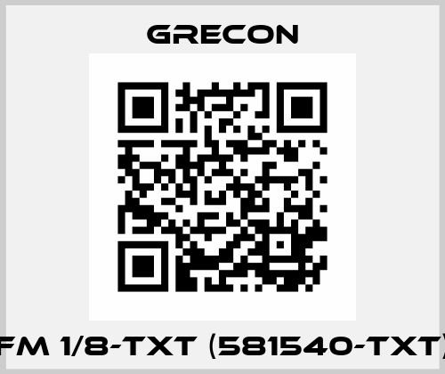 FM 1/8-TXT (581540-TXT) Grecon
