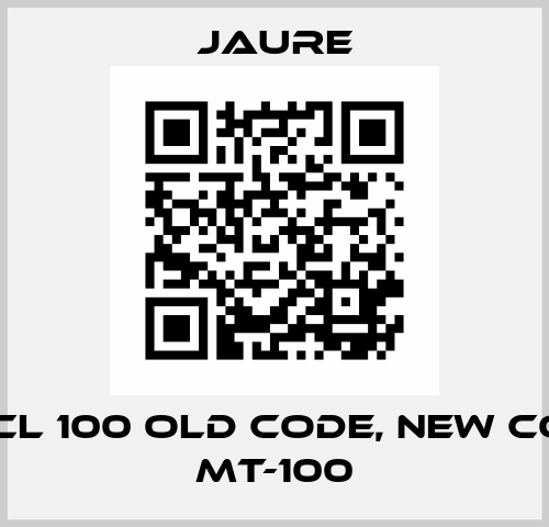 MTCL 100 old code, new code MT-100 Jaure