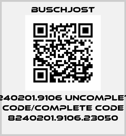 8240201.9106 uncomplete code/complete code 8240201.9106.23050 Buschjost