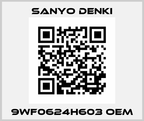 9WF0624H603 OEM Sanyo Denki