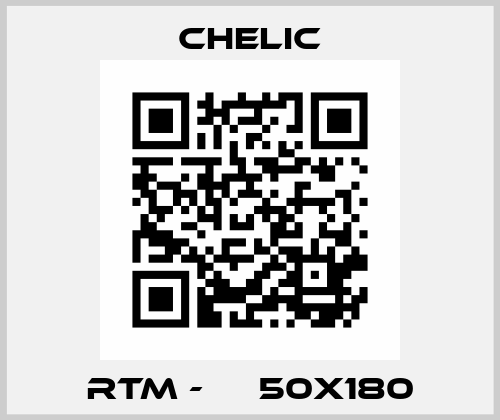 RTM - 	  50x180 Chelic