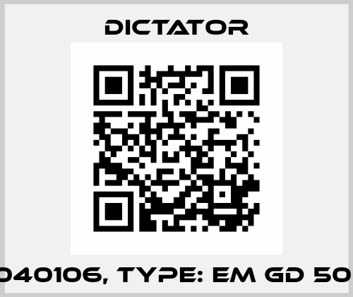 P/N: 040106, Type: EM GD 50 F 26 Dictator