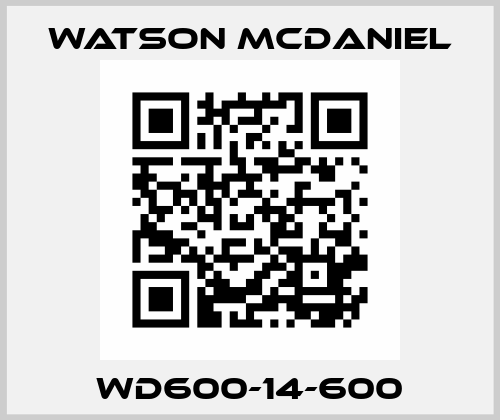WD600-14-600 Watson McDaniel
