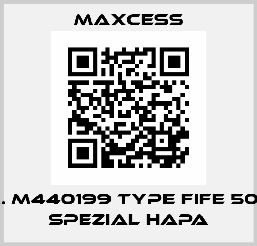 Nr. M440199 Type Fife 500 - Spezial HAPA Maxcess