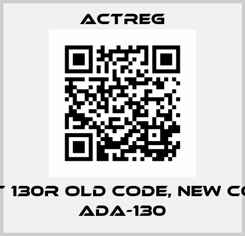 ACT 130R old code, new code ADA-130 Actreg