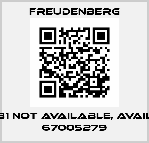 447881 not available, available 67005279 Freudenberg