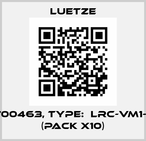 P/N: 700463, Type:  LRC-VM1-0463 (pack x10) Luetze