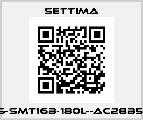 GR45-SMT16B-180L--AC28B5-RF2 Settima