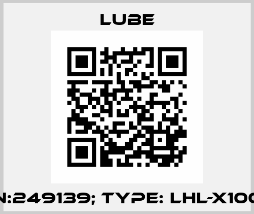 P/N:249139; Type: LHL-X100-2 Lube