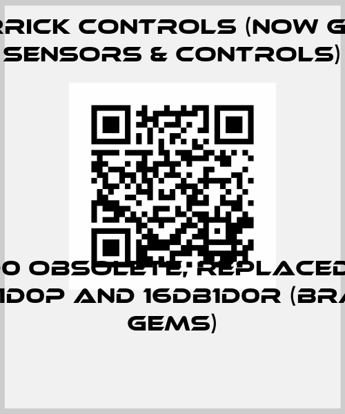 1H1D0 obsolete, replaced by 26B1D0P and 16DB1D0R (Brand: Gems) Warrick Controls (now Gems Sensors & Controls)