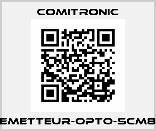 EMETTEUR-OPTO-SCM8 Comitronic