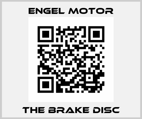 the brake disc Engel Motor