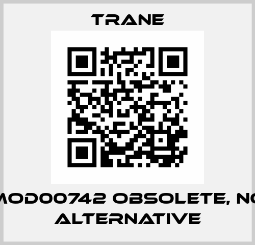 MOD00742 obsolete, no alternative Trane