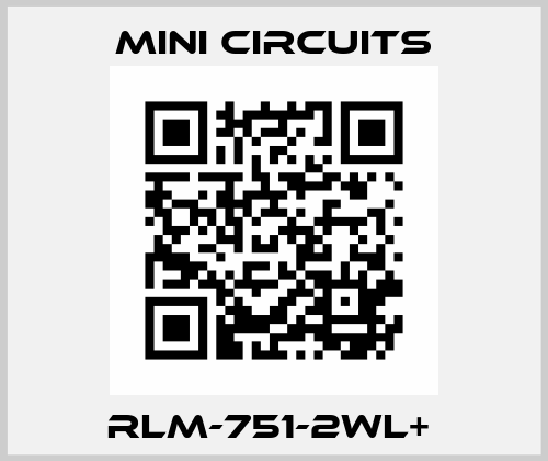 RLM-751-2WL+  MiniCircuits