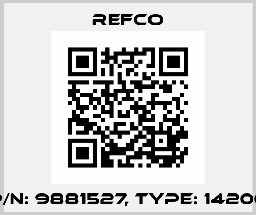 p/n: 9881527, Type: 14200 Refco