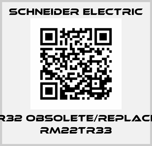 RM4TR32 obsolete/replacement RM22TR33 Schneider Electric