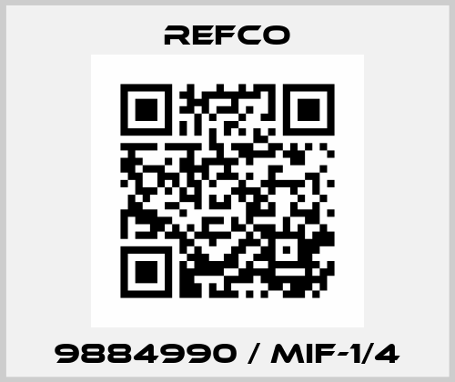9884990 / MIF-1/4 Refco