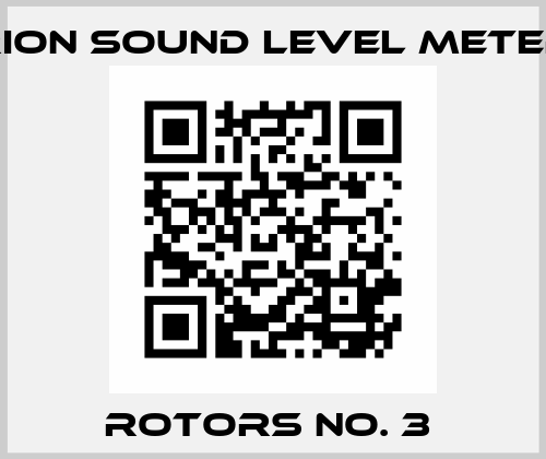 ROTORS NO. 3  RION Sound Level Meter