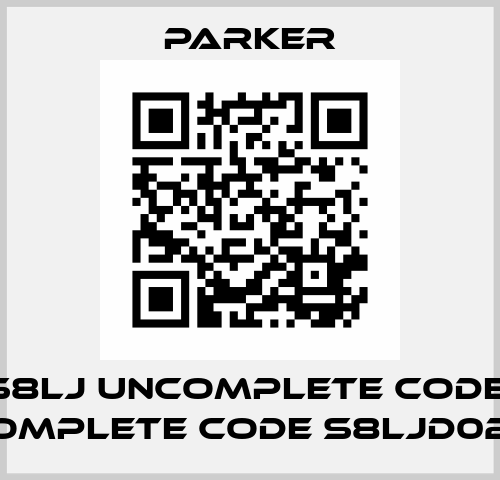 S8LJ uncomplete code, complete code S8LJD024 Parker