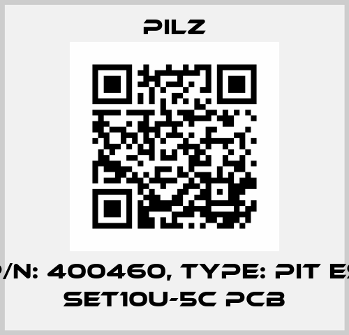 p/n: 400460, Type: PIT es Set10u-5c PCB Pilz