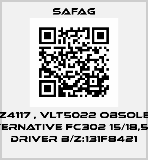 175Z4117 , VLT5022 obsolete, alternative FC302 15/18,5 KW DRIVER B/Z:131F8421 SAFAG