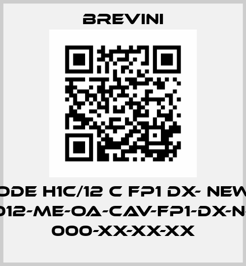 old code H1C/12 C FP1 DX- new code H1C-P-012-ME-OA-CAV-FP1-DX-N-XXXX- 000-XX-XX-XX Brevini