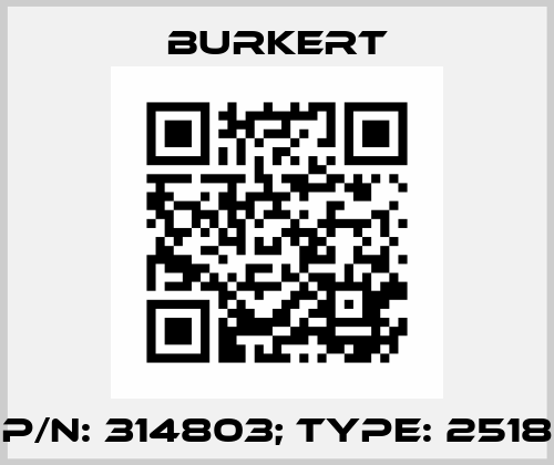 p/n: 314803; Type: 2518 Burkert