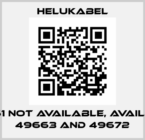 49661 not available, available 49663 and 49672 Helukabel
