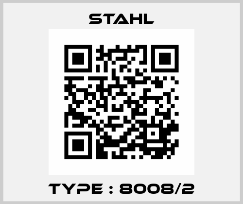 Type : 8008/2 Stahl