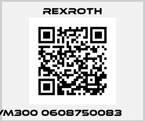 VM300 0608750083          Rexroth