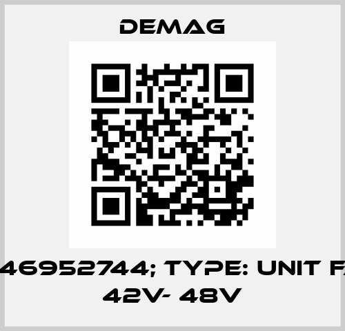 p/n: 46952744; Type: UNIT FAW-1 42V- 48V Demag