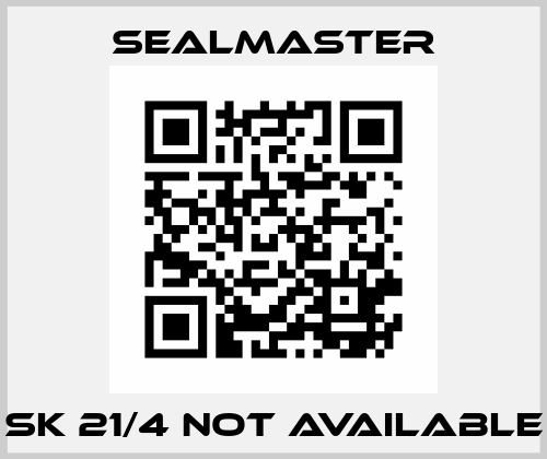 SK 21/4 not available SealMaster
