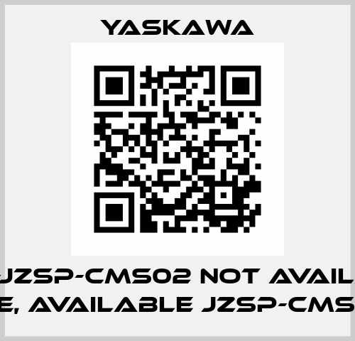 USB -JZSP-CMS02 not available code, available JZSP-CMS02-E Yaskawa