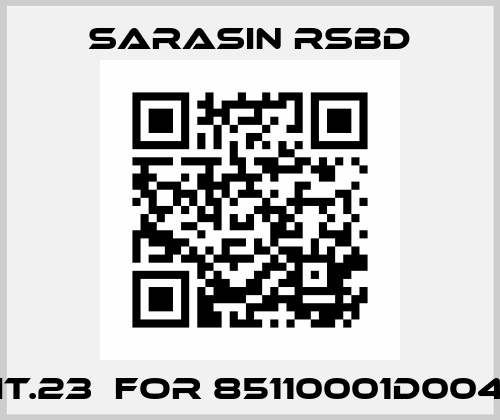 IT.23  For 85110001d004 Sarasin RSBD