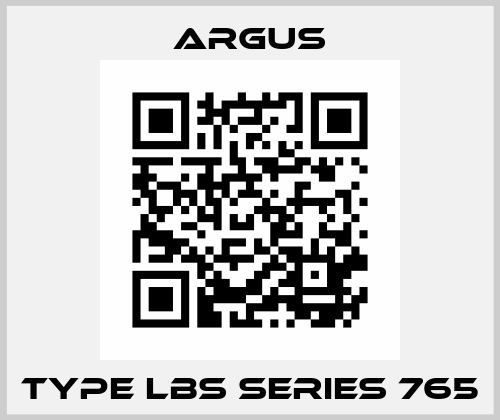 Type LBS Series 765 Argus