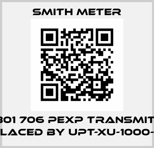 768301 706 PEXP transmitter  replaced by UPT-XU-1000-STD Smith Meter