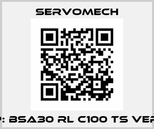 Typ: BSA30 RL C100 TS Vers.3 Servomech