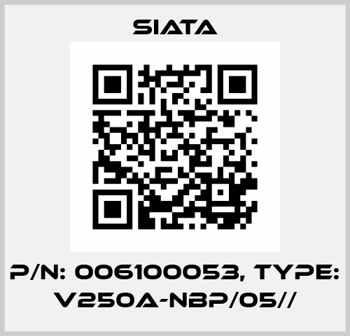 P/N: 006100053, Type: V250A-NBP/05// Siata