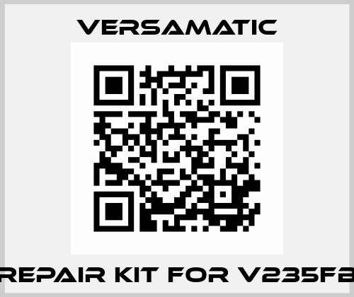 Repair kit for V235FB VersaMatic