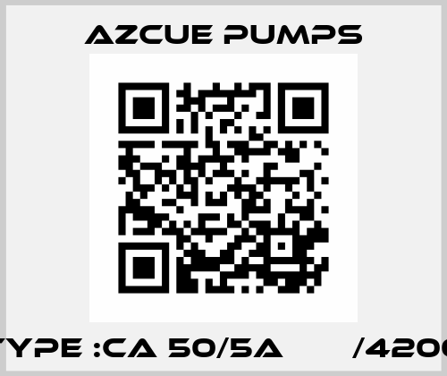 Type :CA 50/5A       /4200 Azcue Pumps